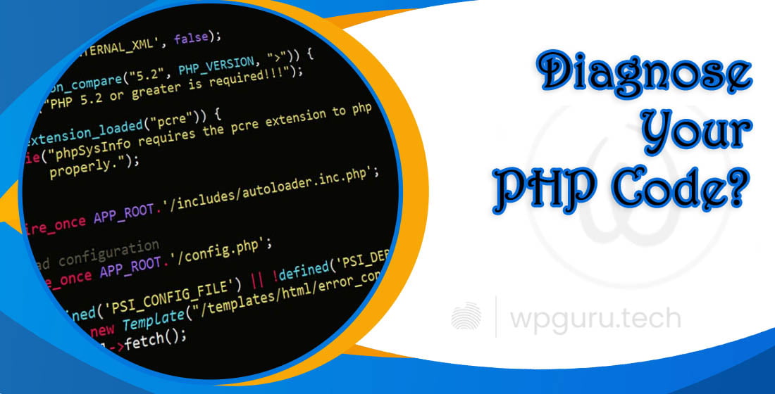 Diagnose Your PHP Code In WordPress 1 Diagnose Your PHP Code