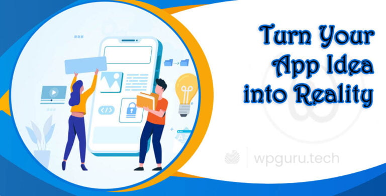 Turn Your App Idea into Reality 5 Turn Your App Idea into Reality