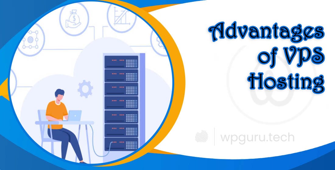 Advantages of VPS Hosting