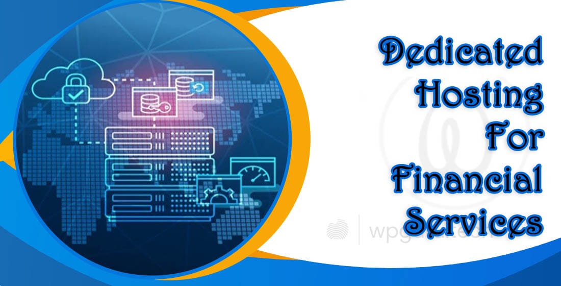 Benefits Of Dedicated Hosting For Financial Services 1 Benefits Of Dedicated Hosting For Financial Services